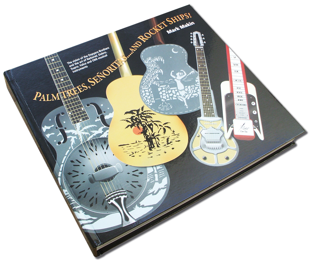 The Illustrated History of National, Dobro, Supro, Valco and OMI Guitars